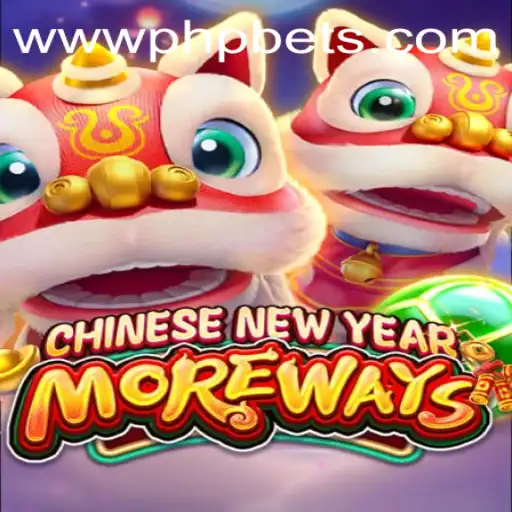 Exploring the Excitement of CHINESENEWYEARMOREWAYS at PHPBETS.COM