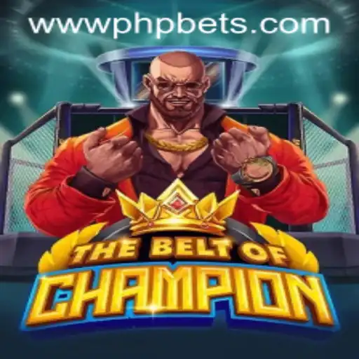 TheBeltOfChampion: A Thrilling New Adventure from PHPBETS.COM